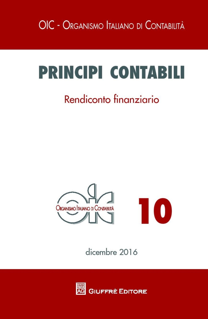 Principi contabili. Vol. 10: Rendiconto finanziario Principi contabili. Vol. 10: Rendiconto finanziario