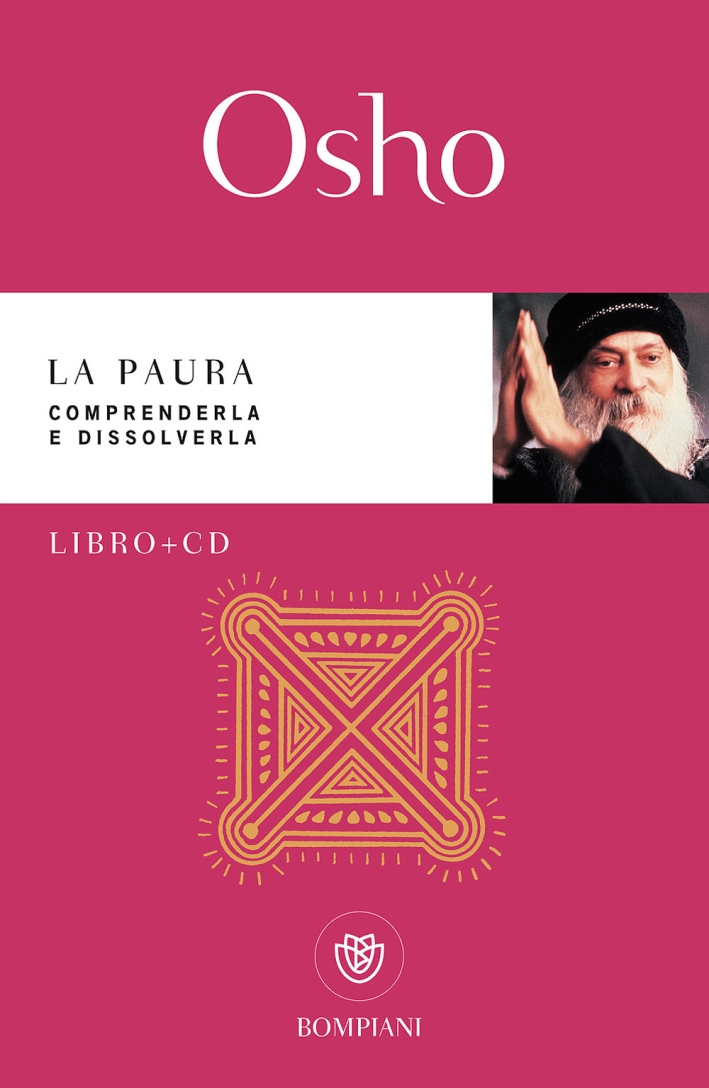 La paura. Comprenderla e dissolverla. Con CD-Audio La paura. Comprenderla e dissolverla. Con CD-Audio