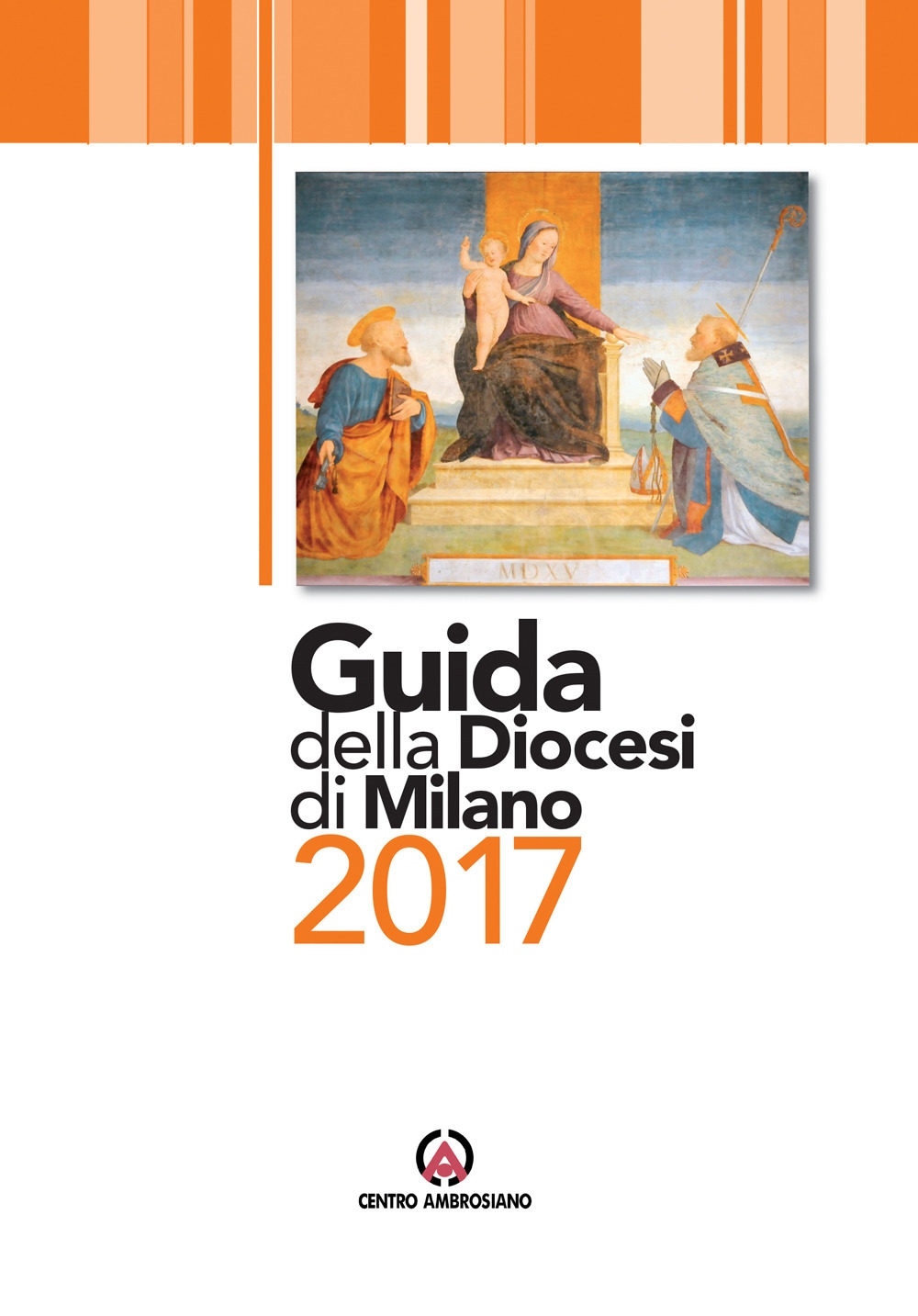 Guida della diocesi di Milano 2017 Guida della diocesi di Milano 2017