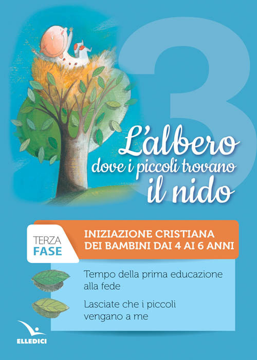 L'albero dove i piccoli trovano il nido. Fase terza L'albero dove i piccoli trovano il nido. Fase terza
