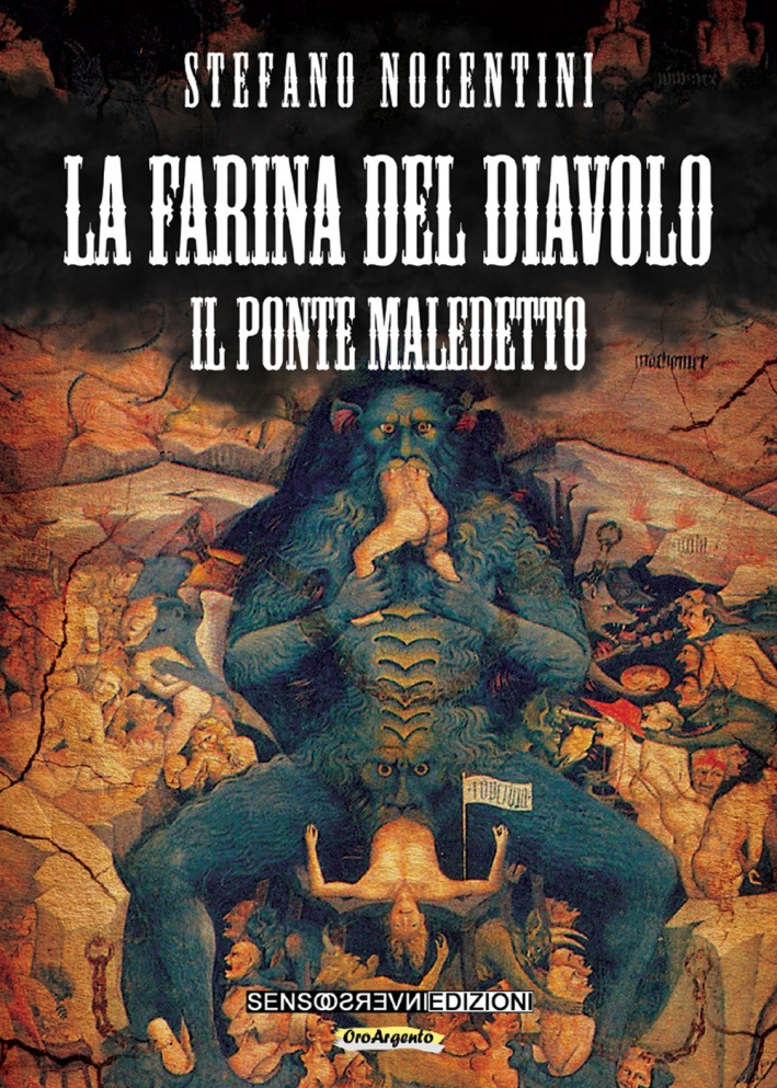 La farina del diavolo. Il ponte maledetto La farina del diavolo. Il ponte maledetto