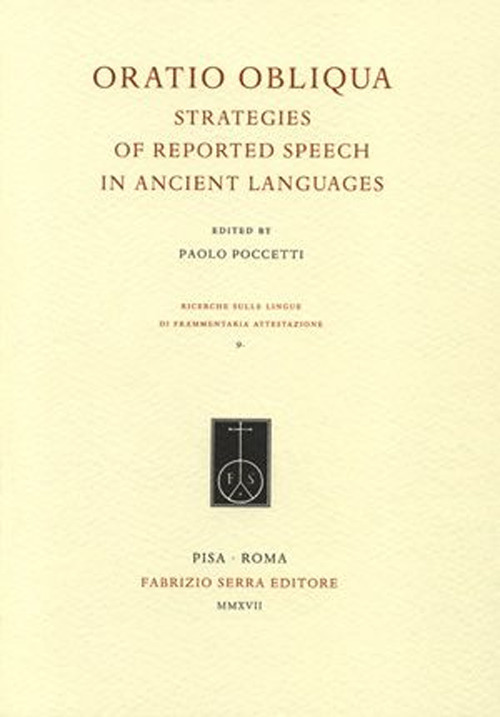 Oratio Obliqua. Strategies of Reported Speech in Ancient Languages Oratio Obliqua. Strategies of Reported Speech in Ancient Languages