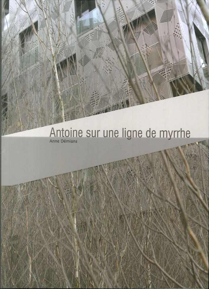 Antoine Sur une Ligne De Myrrhe Antoine Sur une Ligne De Myrrhe