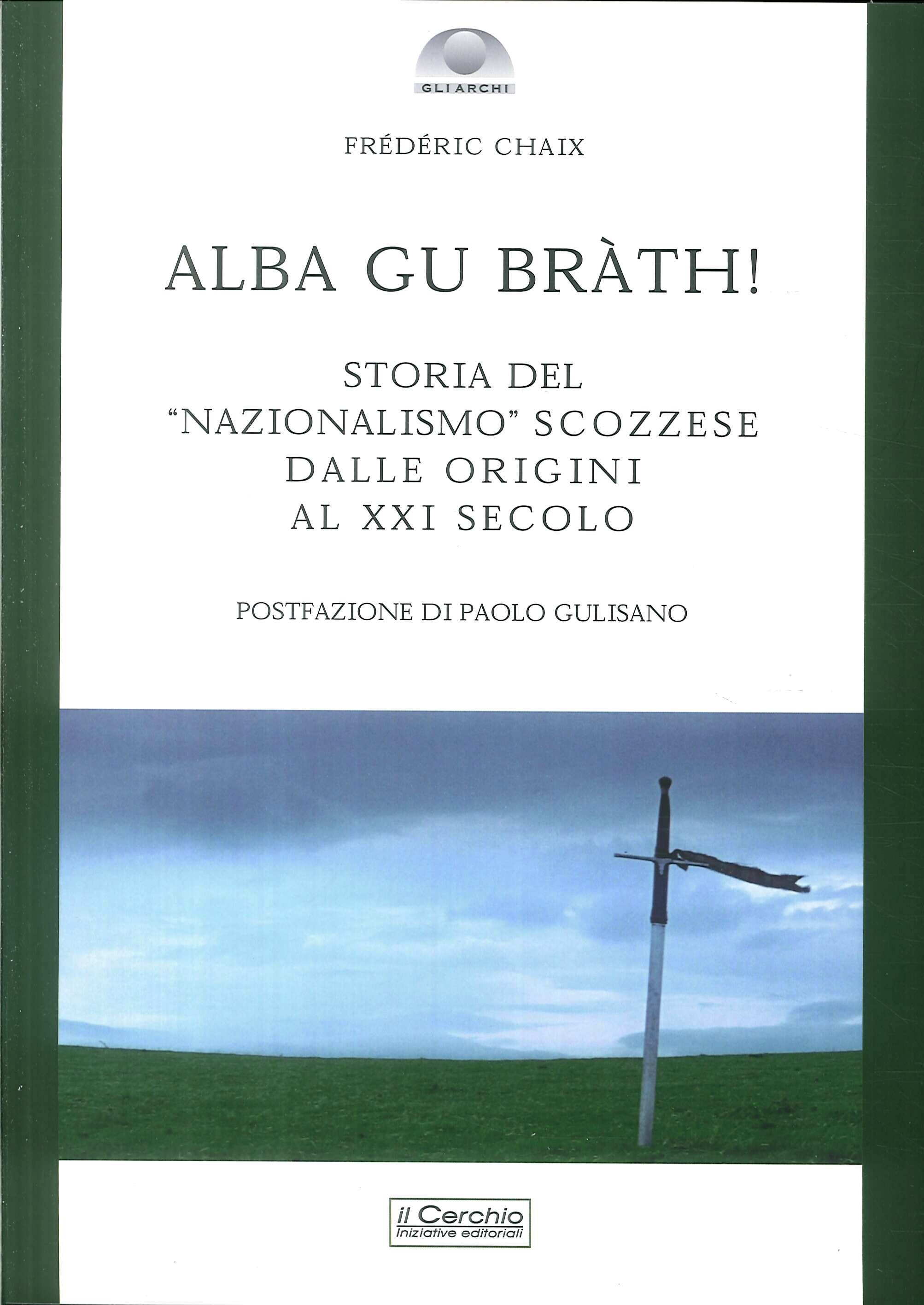 ALBA GU BRATH! Storia del ALBA GU BRATH! Storia del