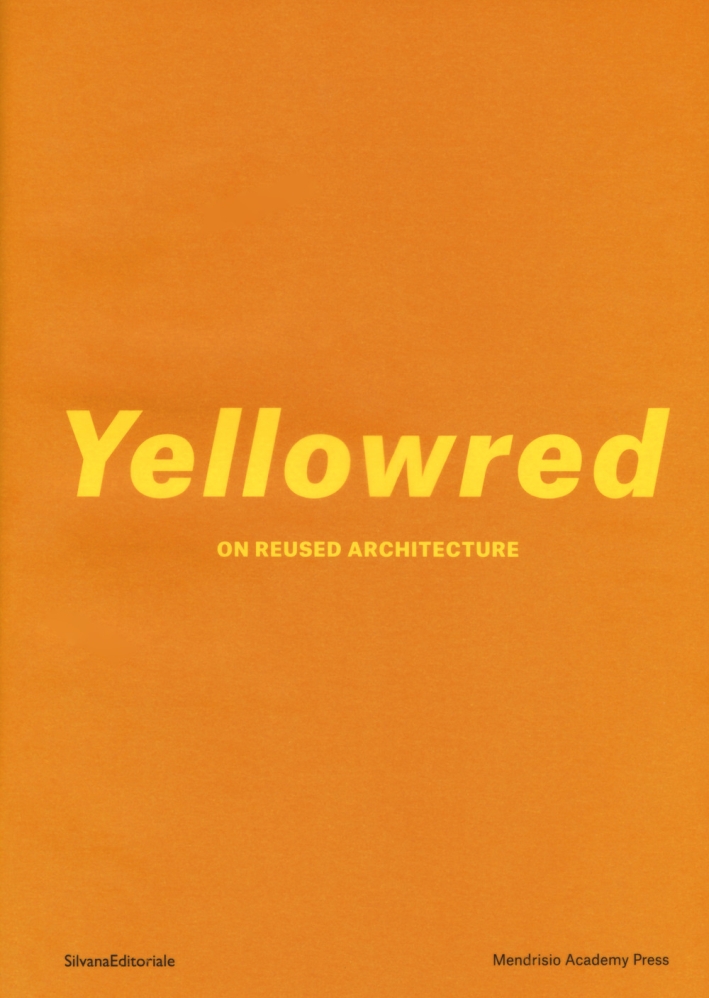 Yellowred. On Reused Architecture Yellowred. On Reused Architecture