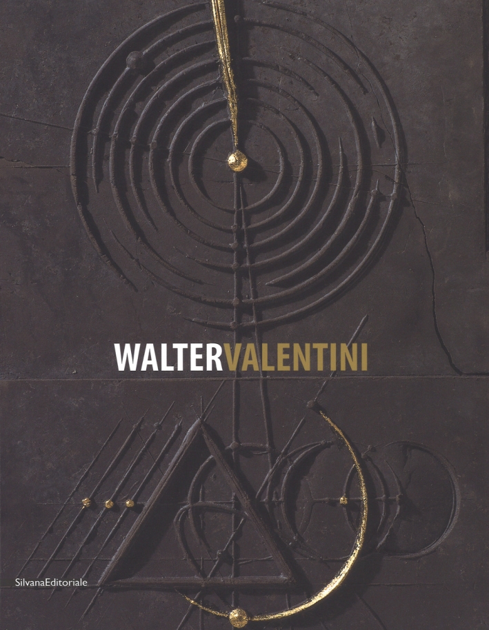 Walter Valentini. Il rigore della geometria, le fratture dell'arte 1973-2017 Walter Valentini. Il rigore della geometria, le fratture dell'arte 1973-2017