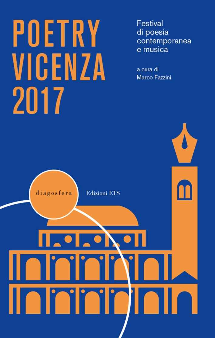 Poetry Vicenza 2017. Rassegna di poesia contemporanea e musica Poetry Vicenza 2017. Rassegna di poesia contemporanea e musica