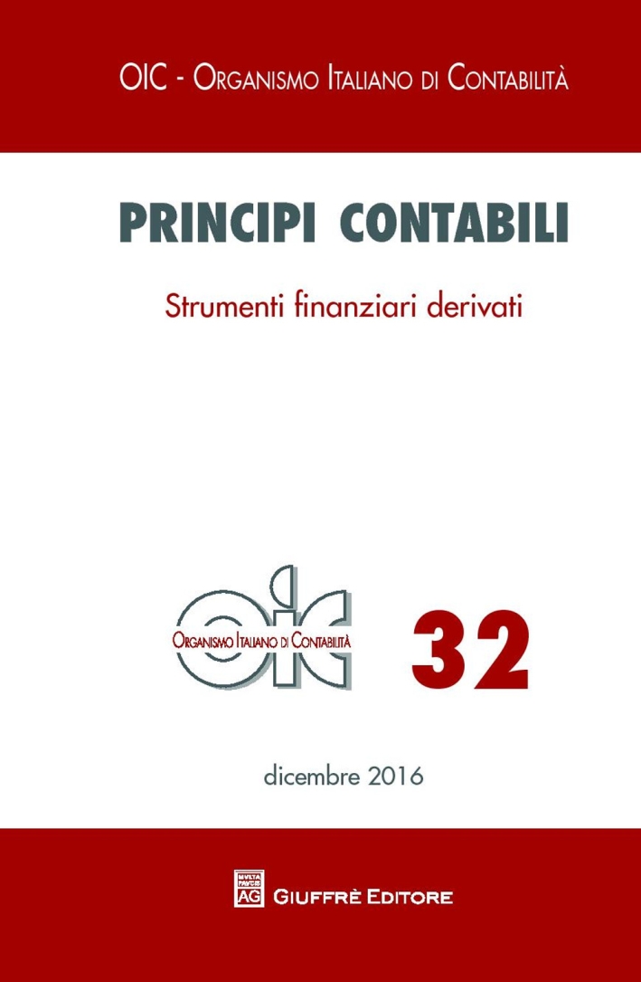 Principi contabili. Vol. 32: Strumenti finanziari derivati Principi contabili. Vol. 32: Strumenti finanziari derivati