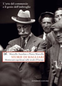 Storie di magliari. Mestieranti napoleani sulle strade d'Europa