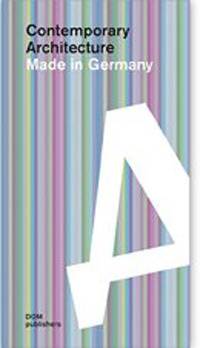 Contemporary Architecture. Made in Germany Contemporary Architecture. Made in Germany