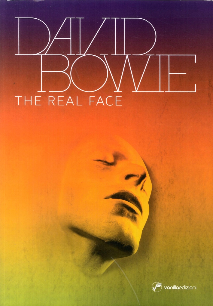 David Bowie. The Real Face David Bowie. The Real Face