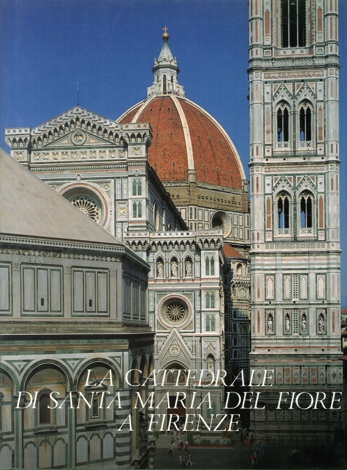 La Cattedrale di Santa Maria del Fiore a Firenze La Cattedrale di Santa Maria del Fiore a Firenze