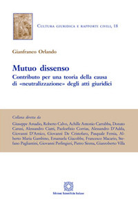 Mutuo dissenso. Contributo per una teoria della Mutuo dissenso. Contributo per una teoria della