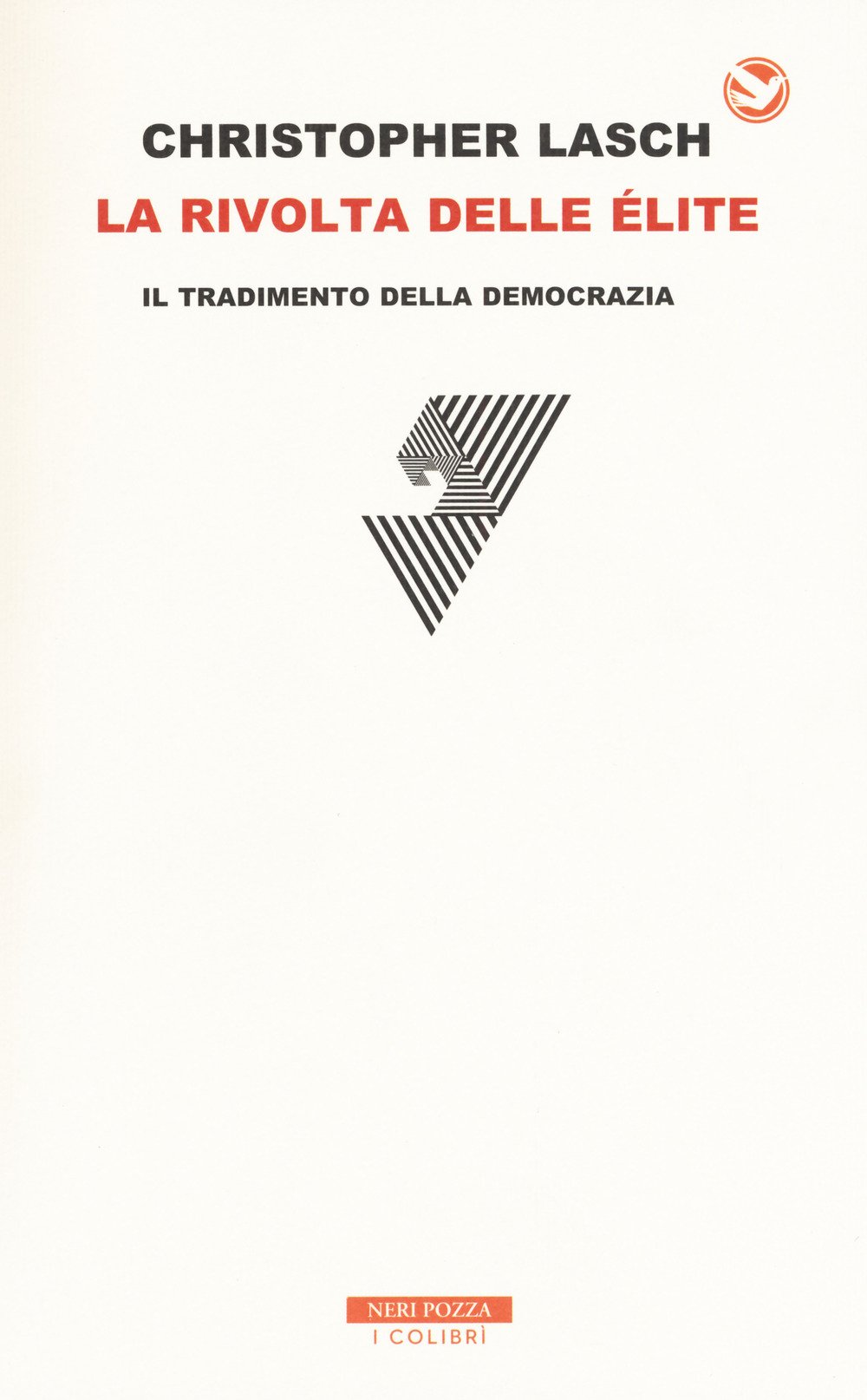La rivolta delle élite. Il tradimento della democrazia La rivolta delle élite. Il tradimento della democrazia