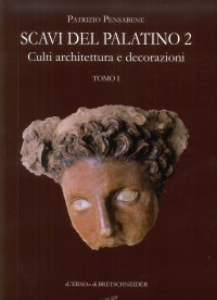 Scavi del Palatino 2. Culti, Architettura e Decorazioni