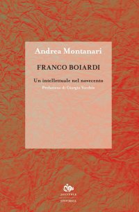 Franco Boiardi: un intellettuale nel Novecento
