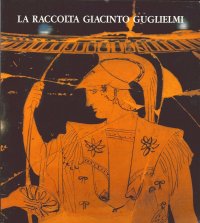 La Raccolta Giacinto Guglielmi