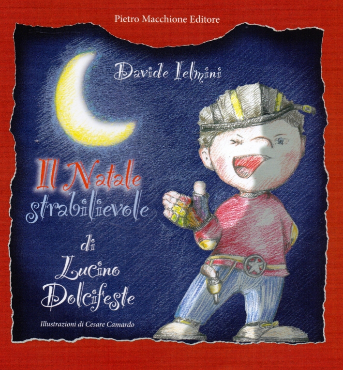 Il Natale strabilievole di Lucino Dolcifeste Il Natale strabilievole di Lucino Dolcifeste