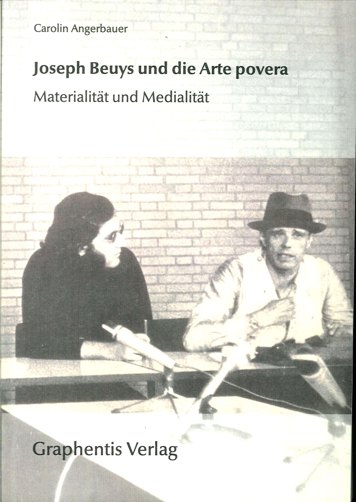 Joseph Beuys Und Die Arte Povera. Materialitat Und Medialitat Joseph Beuys Und Die Arte Povera. Materialitat Und Medialitat