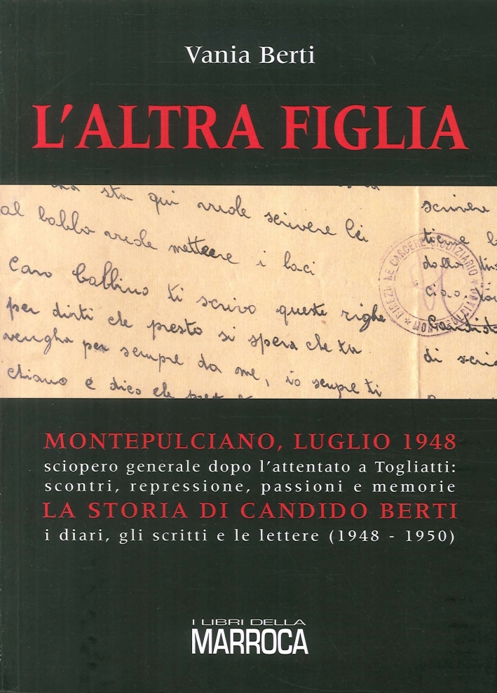 L'Altra Figlia. Montepulciano, Luglio 1948 L'Altra Figlia. Montepulciano, Luglio 1948