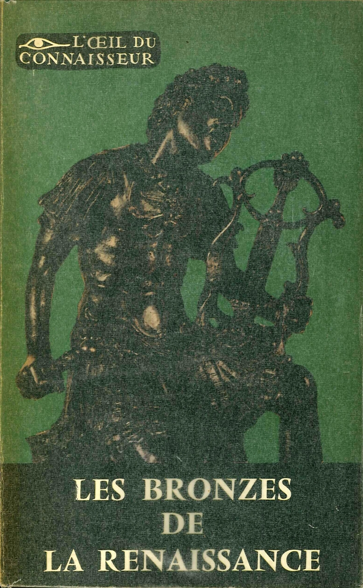 Les Bronzes Italiens De la Renaissance Les Bronzes Italiens De la Renaissance