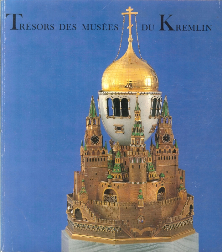 Trésors des Musées Du Kremlin Trésors des Musées Du Kremlin