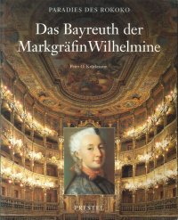 Paradies des Rokoko. Das Bayreuth Der Markgrafin Wilhelmine
