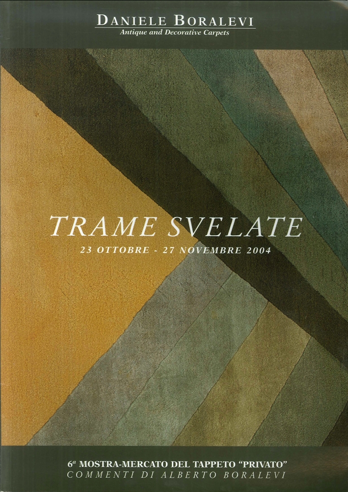 Trame Svelate. 23 ottobre - 27 novembre 2004. N. 6. Trame Svelate. 23 ottobre - 27 novembre 2004. N. 6.