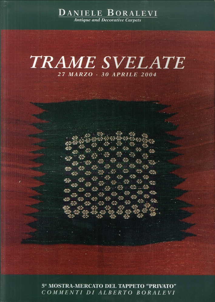Trame Svelate. 27 marzo - 30 aprile 2004. N. 5 Trame Svelate. 27 marzo - 30 aprile 2004. N. 5