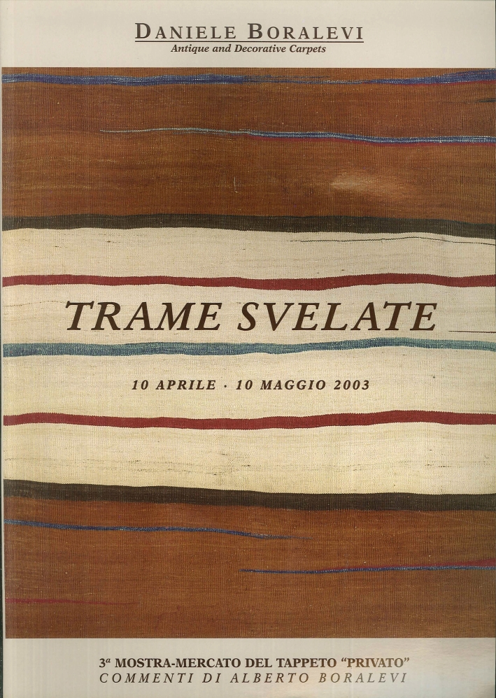 Trame Svelate. 10 aprile - 10 maggio 2003. N. 3 Trame Svelate. 10 aprile - 10 maggio 2003. N. 3