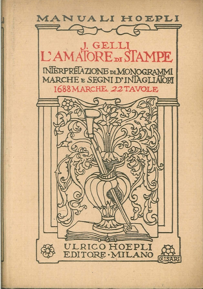 L'Amatore di Stampe. Interpretazione di Monogrammi Marche e Disegni d'Intagliatori L'Amatore di Stampe. Interpretazione di Monogrammi Marche e Disegni d'Intagliatori