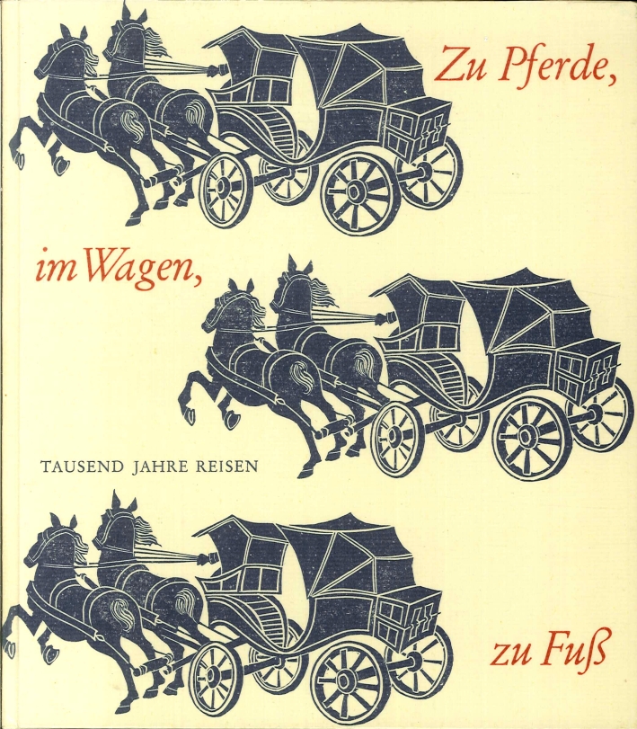 Zu Pferde, im Wagen, zu Fuss Zu Pferde, im Wagen, zu Fuss