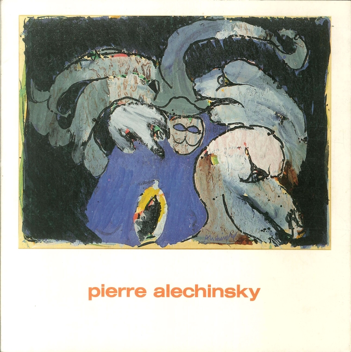Pierre Alechinsky Pierre Alechinsky
