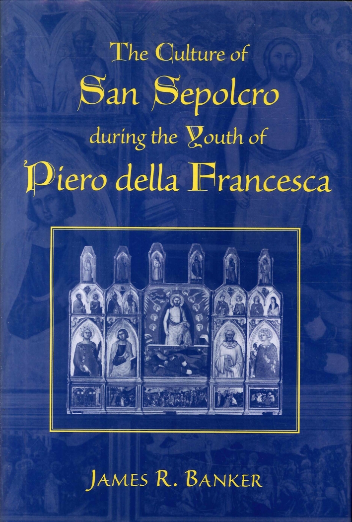 The Culture of San Sepolcro during the Youth of Piero della Francesca