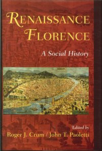 Renaissance Florence. A Social History