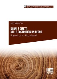 Danni e difetti delle costruzioni in legno
