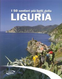 I 50 sentieri più belli della Liguria