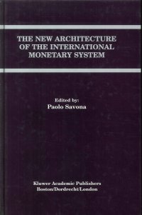The New Architecture of the International Monetary System