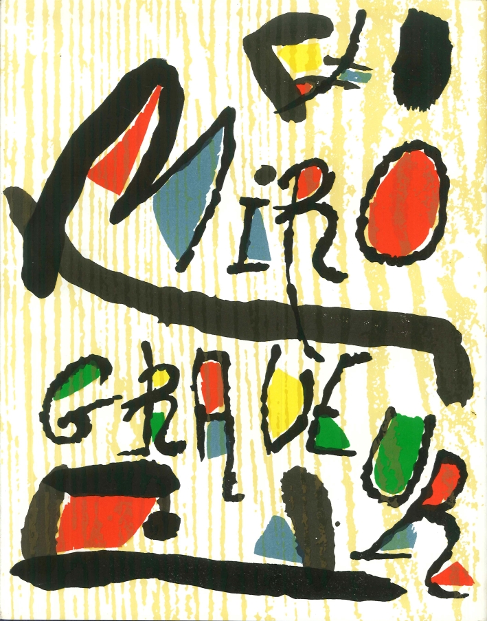 Miro'. Graveur. Tome III 1973-1975. Miro'. Graveur. Tome III 1973-1975.