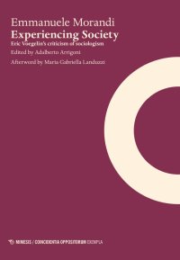 Experiencing society. Eric voegelin's criticism of sociologism