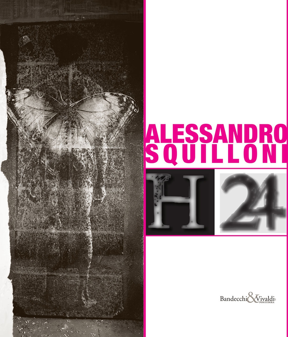 Alessandro Squilloni. H24. Memorie Visive di un'Internata. Visual Memories of An Internee