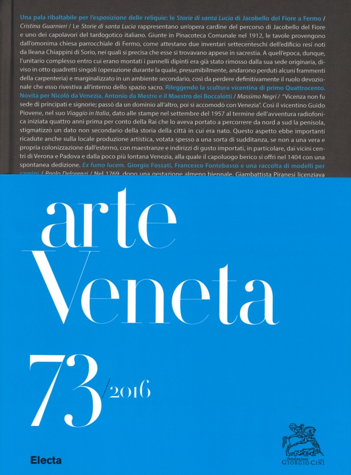Arte Veneta. Rivista di storia dell'arte. Vol. 73/2016 Arte Veneta. Rivista di storia dell'arte. Vol. 73/2016