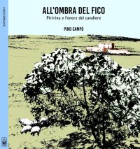All'ombra del fico. Pirtrinu e l'onore del cavaliere