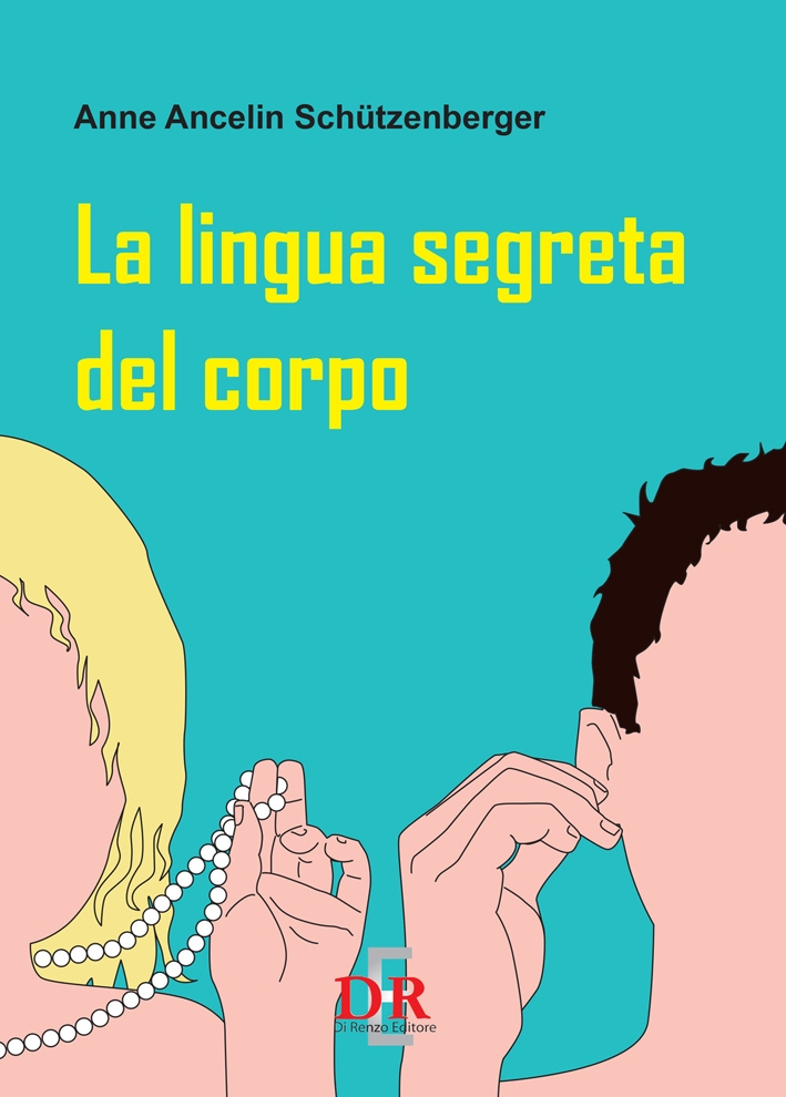 La Lingua Segreta del Corpo La Lingua Segreta del Corpo