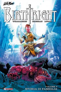 Storia di famiglia. Birthright. Vol. 4