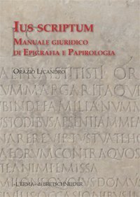 Ius Scriptum. Lineamenti di Epigrafia e Papirologia