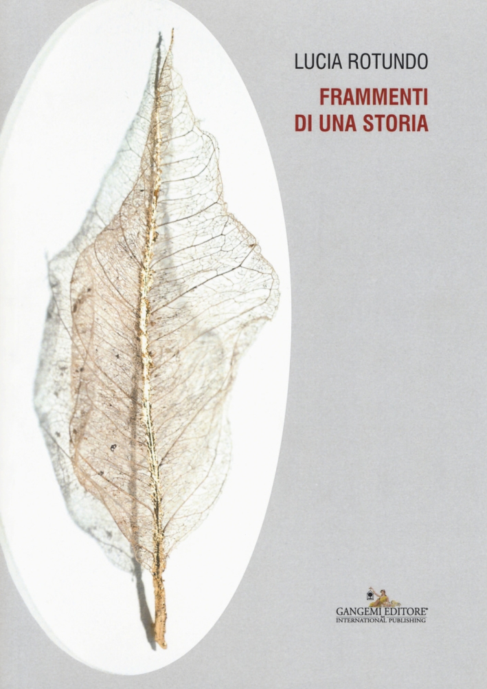 Lucia Rotundo. Frammenti di una storia.