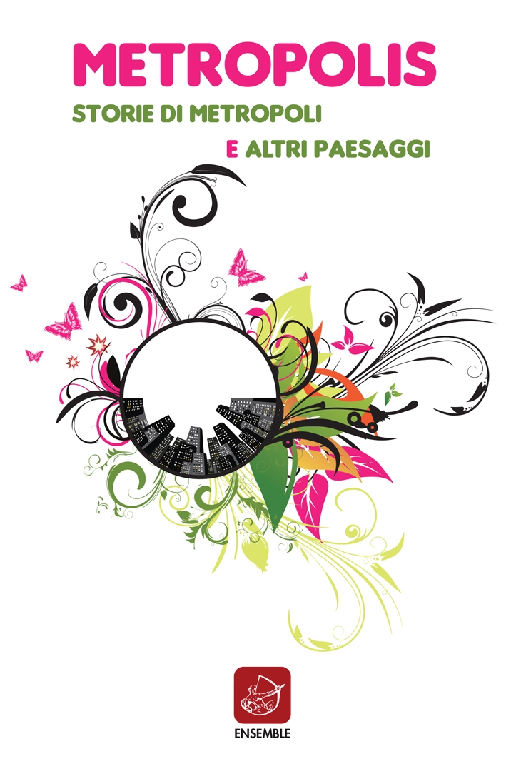 Metropolis. Storie di metropoli e altri paesaggi Metropolis. Storie di metropoli e altri paesaggi