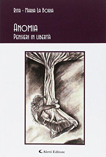 Anomia - Pensieri in libertà Anomia - Pensieri in libertà