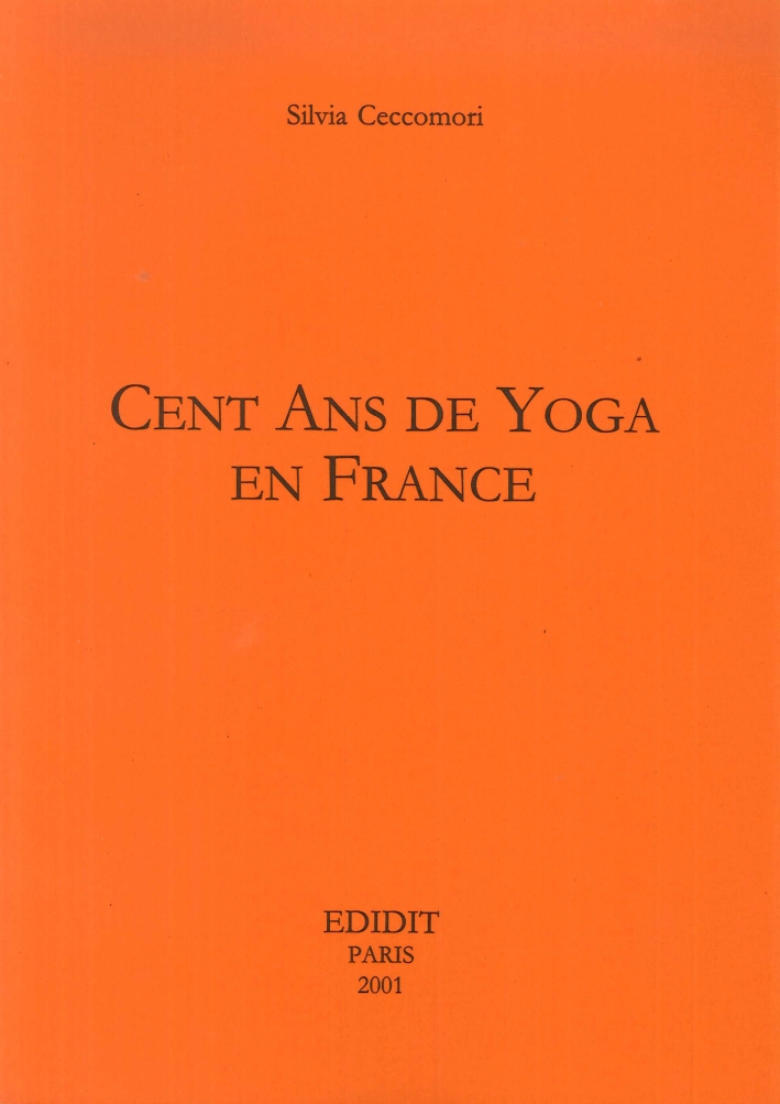 Cent Ans De Yoga En France Cent Ans De Yoga En France